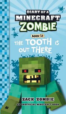 Diary of a Minecraft Zombie Book 38: The Tooth is Out There