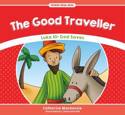 The Good Traveller: Luke 10: God Saves