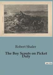 The Boy Scouts on Picket Duty: Adventures and Intrigue in the Florida Keys