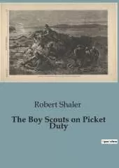 The Boy Scouts on Picket Duty: Adventures and Intrigue in the Florida Keys