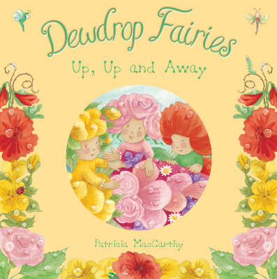 Dewdrop Fairies: Up, Up and Away