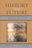 History and Future: Using Historical Thinking to Imagine the Future
