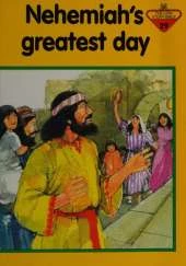 Nehemiah's Greatest Day