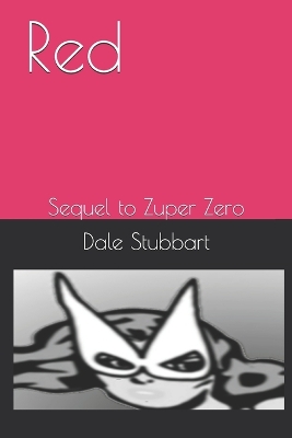 Red: Sequel to Zuper Zero
