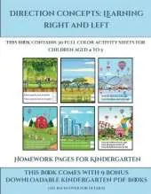 Homework Pages for Kindergarten (Direction concepts learning right and left): This book contains 30 full color activity sheets for children aged 4 to 5