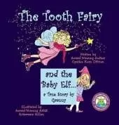 The Tooth Fairy and the Baby Elf... A True Story by Granny