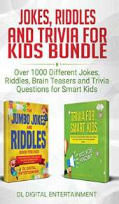 Jokes, Riddles and Trivia for Kids Bundle: Over 1000 Different Jokes, Riddles, Brain Teasers and Trivia Questions for Smart Kids