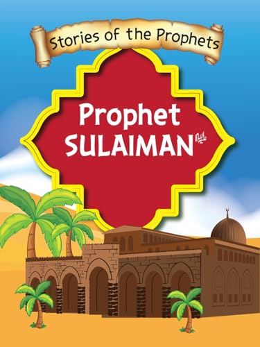 Stories Of The Prophet - Prophet Sulaiman عَلَیهِ]السَّلام