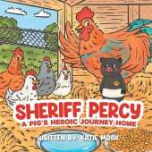 Sheriff Percy: A Pig's Heroic Journey Home