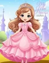 My Mini Princess: A Tiny Princess Coloring Collection