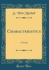 Characteristics: A Novel (Classic Reprint)