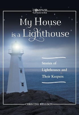 My House Is a Lighthouse: Stories of Lighthouses and Their Keepers
