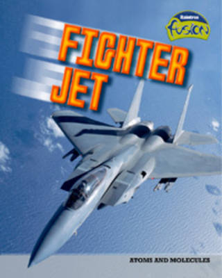 Fighter Jet: Atoms and Molecules