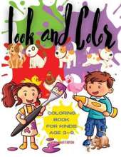 Look and Color - coloring book: Look and Color coloring book for kids, Toddlers, Girls and Boys, Activity Workbook for kinds, Easy to coloring Ages 3-8