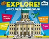 Explore! A Kid's Guide to IWM London