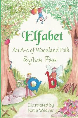 Elfabet: An A to Z of Woodland Folk