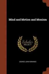 Mind and Motion and Monism