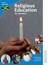 Religious Education for Jamaica: Religious Education for Jamaica: Student Book 1: Identity