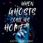 When Ghosts Call Us Home