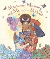 Mama and Mummy and Me in the Middle: An ideal gift for little ones missing Mummy while she's away