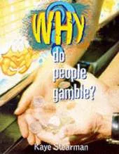 Why?: Do People Gamble?