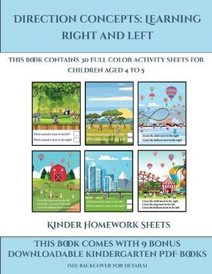 Kinder Homework Sheets (Direction concepts - left and right): This book contains 30 full color activity sheets for children aged 4 to 5