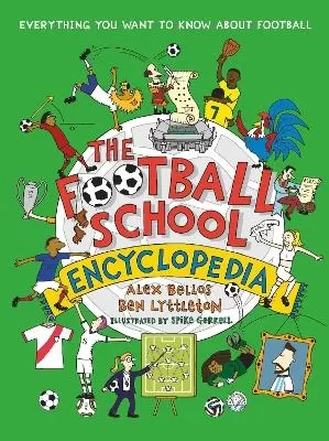 The Football School Encyclopedia: Celebrate the 2026 World Cup in this ULTIMATE football gift book packed with funny, fascinating facts about the world of soccer
