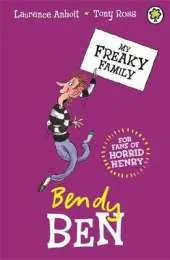 My Freaky Family: Bendy Ben: Book 5