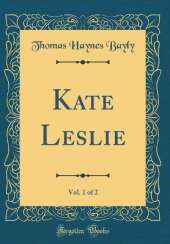 Kate Leslie, Vol. 1 of 2 (Classic Reprint)