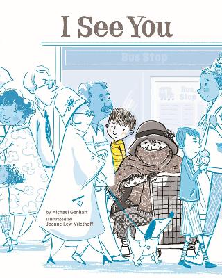 I See You: A Story for Kids About Homelessness and Being Unhoused