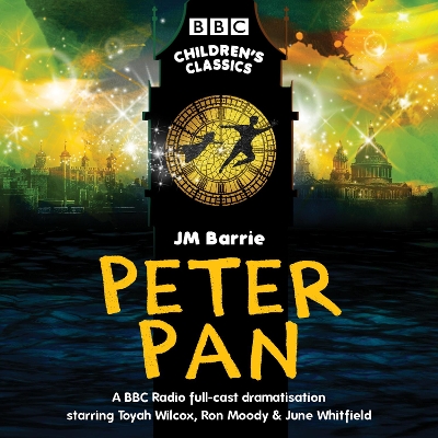Peter Pan: BBC Radio full-cast dramatisation