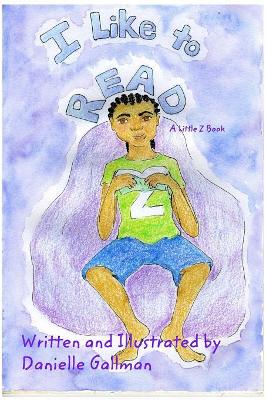 I Like to Read: A Little Z Book