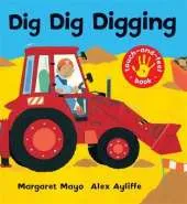Dig Dig Digging: Touch-and-Feel Book