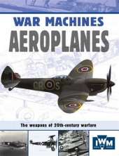 War Machines: Aeroplanes