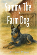 Sammy The Farm Dog