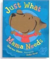 Just What Mama Needs