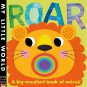 Roar: A big-mouthed book of noises!