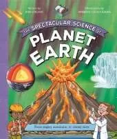 The Spectacular Science of Planet Earth: From mighty mountains to stormy skies
