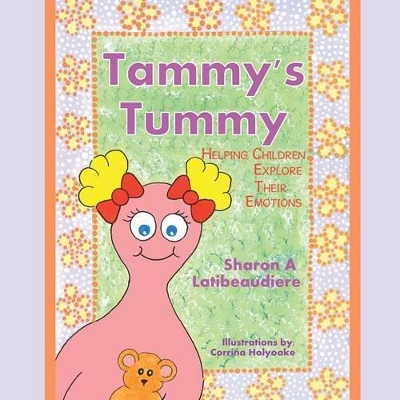 Tammy's Tummy: Helping Children Explore Their Emotions