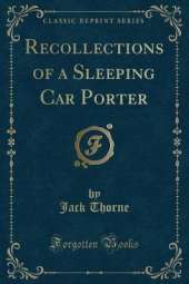 Recollections of a Sleeping Car Porter (Classic Reprint)