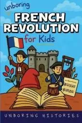 Unboring French Revolution for Kids