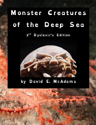 Monster Creatures of the Deep Sea: An adventure exploring the weird world and wacky creatures of the deep sea.