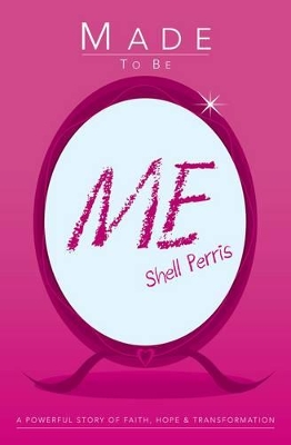Made to be Me