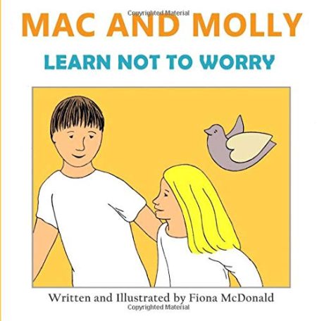 Mac and Molly Learn Not to Worry