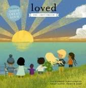 Loved: The Lord’s Prayer