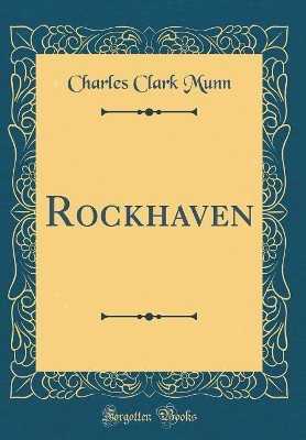 Rockhaven (Classic Reprint)