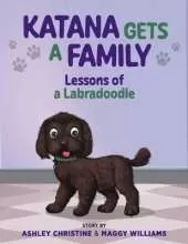 Katana Gets a Family: Lessons of a Labradoodle