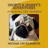 Shorty & Sparky's Adventures: Penguins are our friends