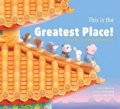 This is the Greatest Place!: The Forbidden City and the World of Small Animals