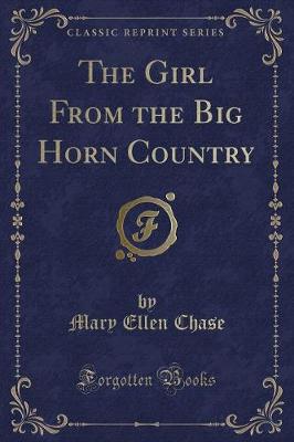 The Girl From the Big Horn Country (Classic Reprint)